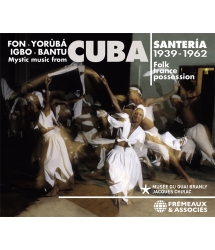 SANTERÍA, MYSTIC MUSIC FROM CUBA, 1939-1962