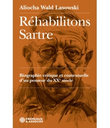 Réhabilitons Sartre -...