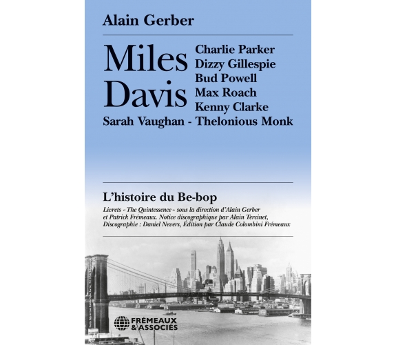 Miles Davis l'histoire du be bop - Alain Gerber