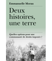 Deux histoires, une terre - quelles options pour une communauté de destin imposée ?