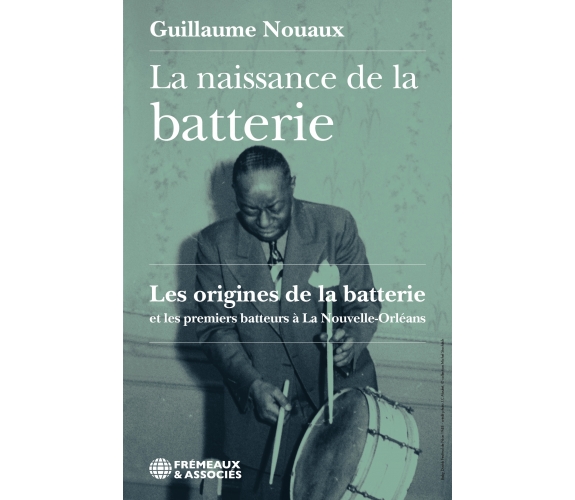 La naissance de la batterie - Guillaume Nouaux