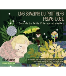 Une Semaine Du Petit Elfe Ferme-L’oeil, Suivi de La Petite Fille aux Allumettes