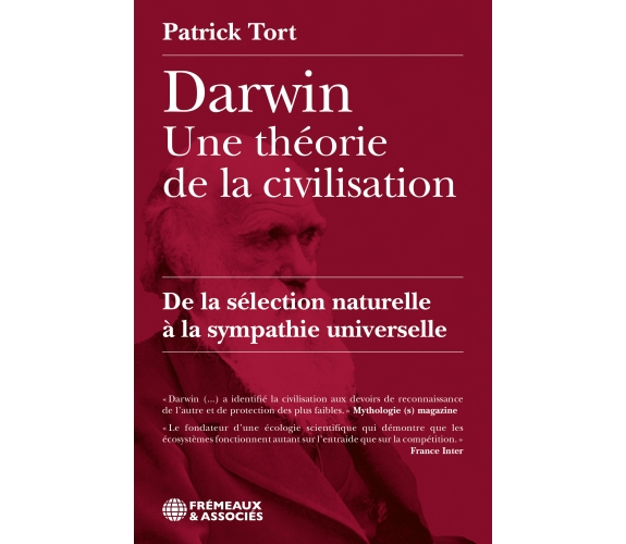 Darwin une théorie de la civilisation - Patrick Tort